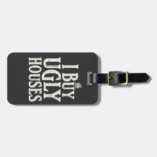 I Buy Ugly Houses Real Estate Rental Houses Luggage Tag