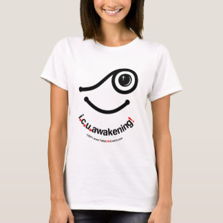 i c u awakening! T-Shirt