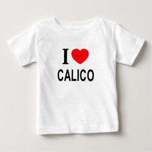 I ❤️ CALICO I LOVE CALICO I HEART CALICO BABY T-Shirt