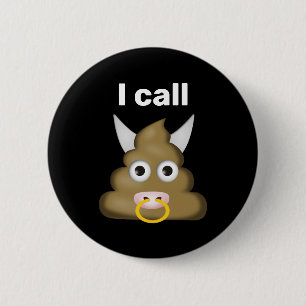 I Call Bull Poop Emoji 6 Cm Round Badge