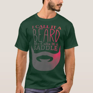 I Call It A Beard She Calls It A Saddle Funny Bear T-Shirt
