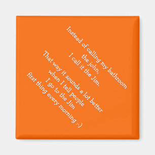 I Call My Bathroom The Jim - Funny Quote Magnet