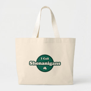 I Call Shenanigans Cute Irish Saying Large Tote Bag