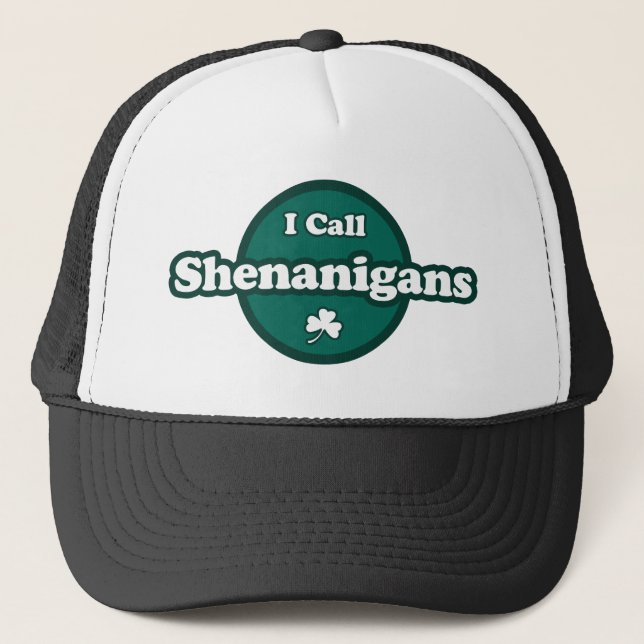 I Call Shenanigans Cute Irish Saying Trucker Hat (Front)