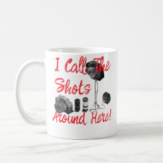 I Call The Shots Around Here - Photography Unisex  Coffee Mug