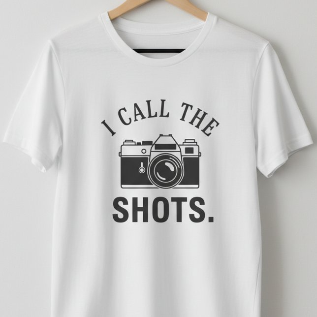 I Call The Shots Funny Photographer Quotes - Retro T-Shirt (Creator Uploaded)