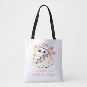 I Call the Shots, I'm a Nurse Tote Bag
