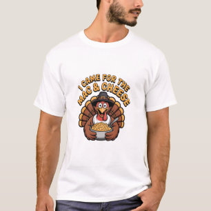 i Came For The Mac And Cheese Thanksgiving Turkey T-Shirt