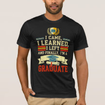 I Came,I Learned, I Left And Finally, I'm A Grad