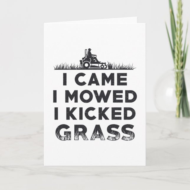 I Came I Mowed I Kicked Grass Lawn Mower Mowing Card (Front)