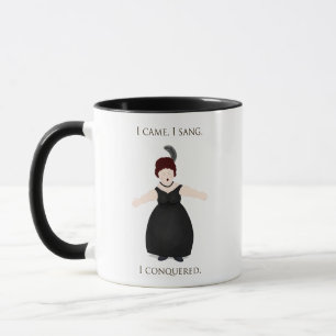 "I Came, I Sang, I Conquered" Vocalist Singer's Mug
