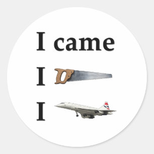 I Came, I Saw, I… Classic Round Sticker