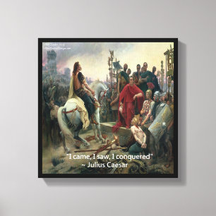 I Came I Saw I Conquered Caesar Canvas Print