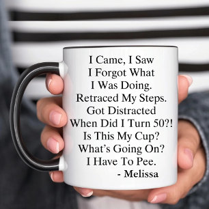 I Came I Saw I Forgot Funny 50th Birthday Mug