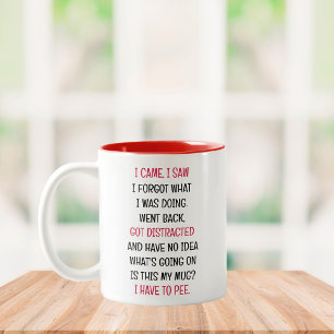 I came I saw I Forgot Funny Two-Tone Coffee Mug