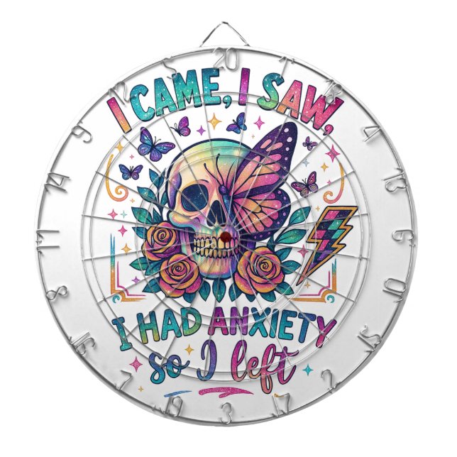 I Came I Saw I Had Anxiety...  Dartboard (Front)