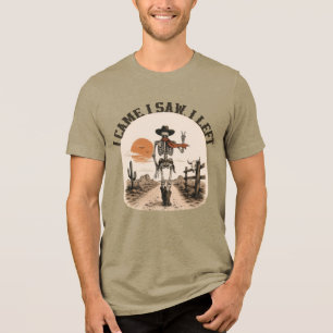 I Came. I Saw. I Left. Skeleton Cowboy Graphic Tri-Blend Shirt