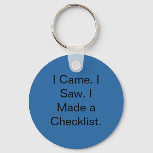 I Came. I Saw. I Made a Checklist. Key Ring
