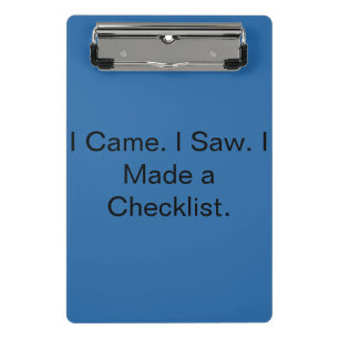 I Came. I Saw. I Made a Checklist. Mini Clipboard