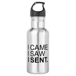 I Came I Saw I Sent 532 Ml Water Bottle