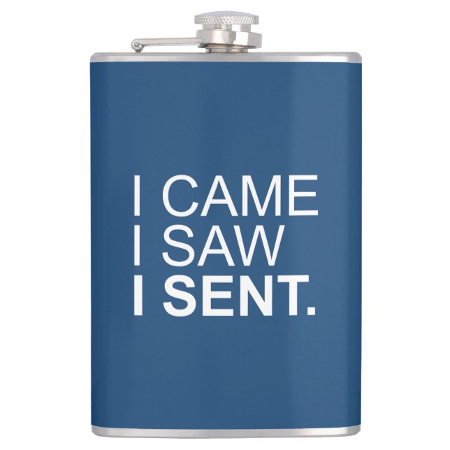 I Came I Saw I Sent Hip Flask (Front)
