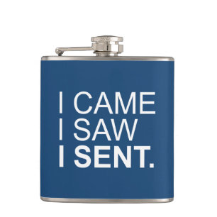 I Came I Saw I Sent Hip Flask