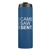 I Came I Saw I Sent