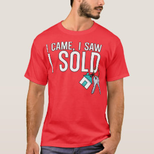 I came i saw i sold T-Shirt