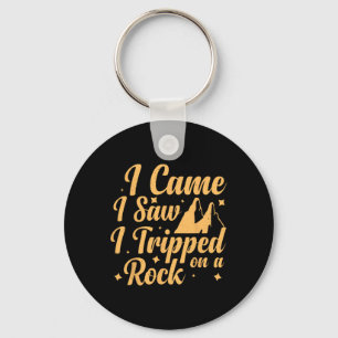 I Came I Saw I Tripped On A Rock 1 Key Ring
