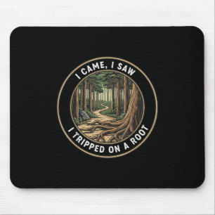 I Came I Saw I Tripped On A Root Funny Hiking Retr Mouse Pad