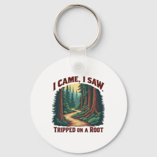 I Came I Saw I Tripped On A Root Hiking Adventure  Key Ring