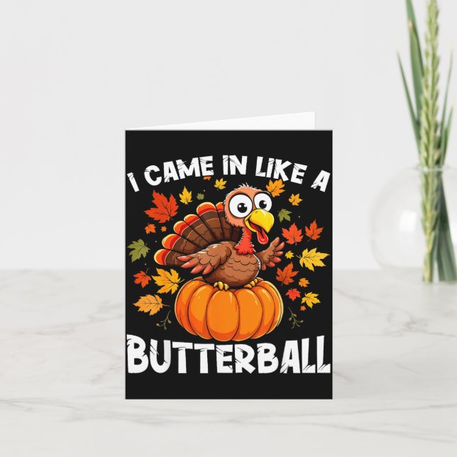 I Came In Like A Butterball Funny Harvest Day Men  Card (Front)