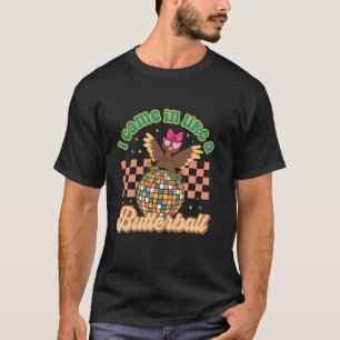 I Came In Like A Butterball Funny Turkey Autumn Th T-Shirt