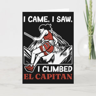 I Came Saw Climbed El Capitan Rock Climber Yosemit Card