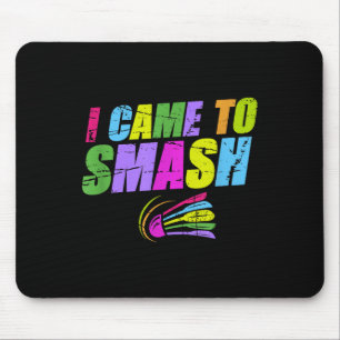 I Came To Smash Badminton Player Distressed Shuttl Mouse Pad