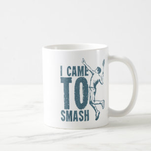 I Came To Smash _ Badminton Shuttle Coffee Mug