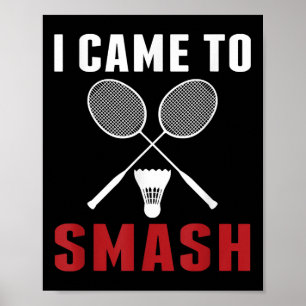 I Came To Smash Funny Badminton Mum Dad Poster