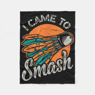 I Came To Smash Team Badminton Fleece Blanket