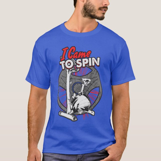 "I Came To Spin" Spinning Bike Wheel Cycle Excerci T-Shirt (Front)