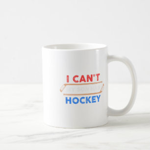 I Can#39;t My Son Has Hockey - Hockey Dad Amp; Hoc Coffee Mug