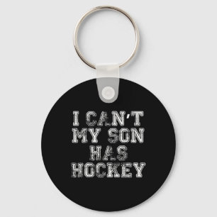 I Can#39;t My Son Has Hockey T Funny Mum Dad Key Ring