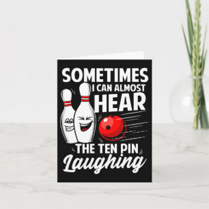 I Can Almost Hear The Ten Pin Laughing Bowling Tea Card