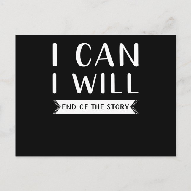 I Can And I Want To End The Story Postcard (Front)