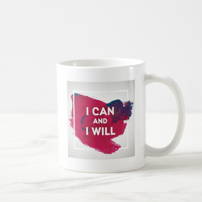 I Can and I Will Coffee Mug (Right)