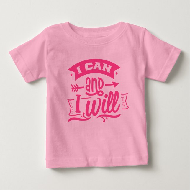 I Can and I Will | Cute Pink Girl Power Baby T-Shirt (Front)