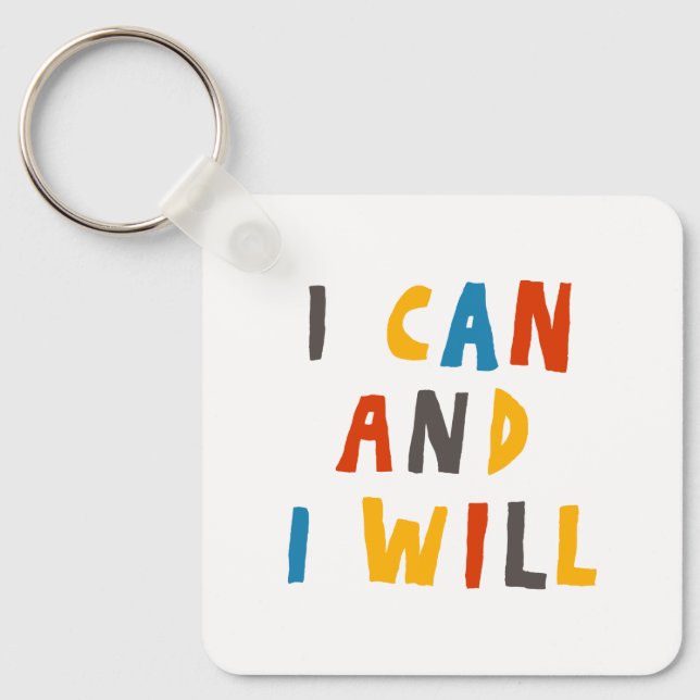 I Can And I Will Key Ring (Front)