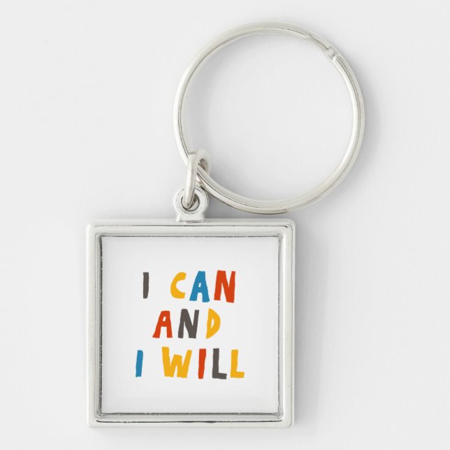 I Can And I Will Key Ring (Front)