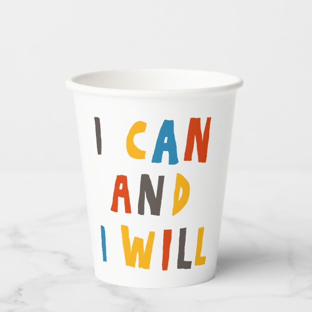 I Can And I Will Paper Cups (Front)