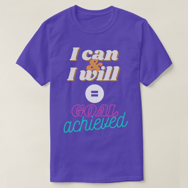 I can and I will t T-Shirt (Design Front)