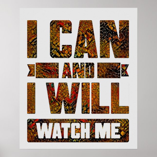 I Can and I Will. Watch Me, Inspirational Poster (Front)